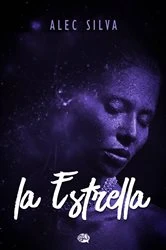Book cover of La Estrella by Alec Silva