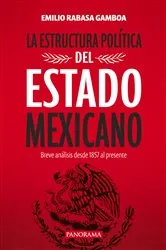 Book cover of La estructura política del Estado mexicano by Emilio Rabasa Gamboa