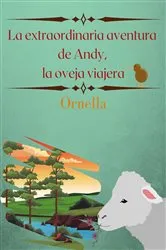 Book cover of La extraordinaria aventura de Andy, el cordero viajero by Ornella ..