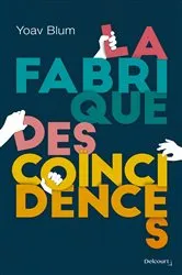 Book cover of La Fabrique des coïncidences by Unknown