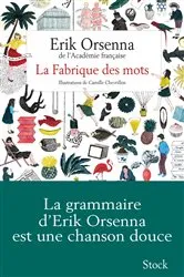 Book cover of La Fabrique des mots by Erik Orsenna