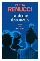 Book cover of La Fabrique des souvenirs by Clélia Renucci