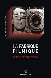 Book cover of La fabrique filmique by Kristian Feigelson