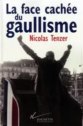 Book cover of La Face cachée du gaullisme by Nicolas Tenzer