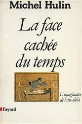 Book cover of La Face cachée du temps by Michel Hulin