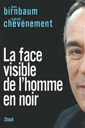 Book cover of La face visible de l'homme en noir by Jean Birnbaum