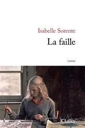 Book cover of La faille by Isabelle Sorente