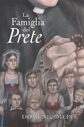 Book cover of La Famiglia del Prete by Domenic Meffe