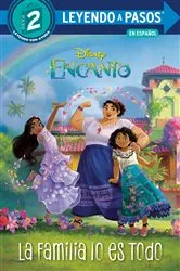 Book cover of La Familia lo es Todo (Family is Everything Spanish Edition) (Disney Encanto) by Luz M. Mack