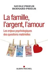 Book cover of La Famille l argent l amour by Nicole Prieur