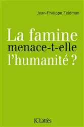 Book cover of La famine menace-t-elle l'humanité? by Jean-Philippe Feldman