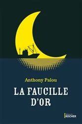 Book cover of La faucille d'or by Anthony Palou