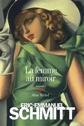 Book cover of La Femme au miroir by Éric-Emmanuel Schmitt