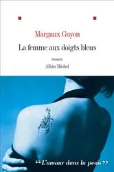 Book cover of La Femme aux doigts bleus by Margaux Guyon