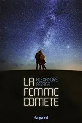 Book cover of La femme comète by Alexandre FERAGA