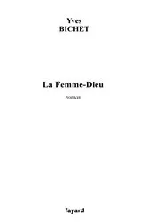 Book cover of La Femme Dieu by Yves Bichet