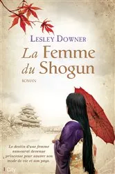 Book cover of La femme du Shogun by Lesley Downer