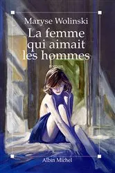 Book cover of La Femme qui aimait les hommes by Maryse Wolinski