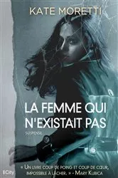 Book cover of La femme qui n'existait pas by Kate Moretti