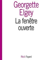Book cover of La fenêtre ouverte by Georgette Elgey