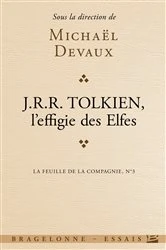 Book cover of La Feuille de la Compagnie, T3 : Tolkien, l'effigie des elfes by Michael Devaux