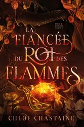 Book cover of La Fiancée du roi des flammes by Chloe Chastaine
