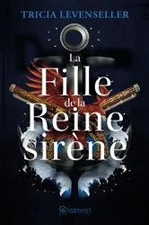 Book cover of La fille de la reine Sirène by Tricia Levenseller