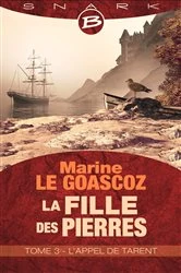 Book cover of La Fille des pierres, T3 : L'Appel de Tarent by Marine Le Goascoz