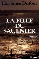 Book cover of La fille du saulnier by Hortense Dufour