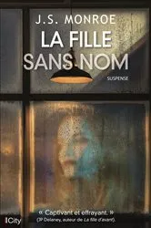 Book cover of La fille sans nom by J.S. Monroe