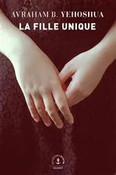 Book cover of La Fille unique by Avraham B. Yehoshua