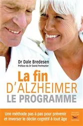Book cover of La Fin d'Alzheimer - Le programme by Dale Bredesen