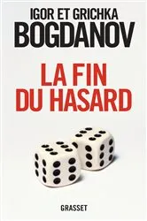 Book cover of La fin du hasard by Grichka Bogdanov