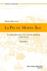 Book cover of La fin du Moyen Age - tome 1 by Henri Pirenne