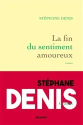 Book cover of La fin du sentiment amoureux by Stéphane Denis