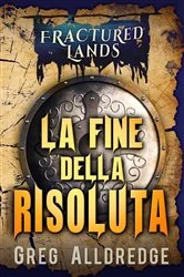Book cover of La Fine della Risoluta by Greg Alldredge