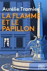 Book cover of La flamme et le papillon by Aurélie Tramier