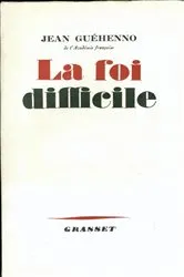 Book cover of La foi difficile by Jean Guéhenno