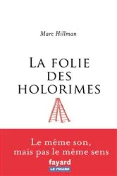 Book cover of La folie des Holorimes by Marc Hillman