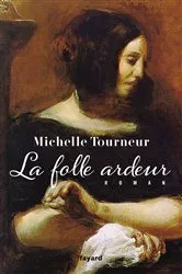 Book cover of La folle ardeur by Michelle Tourneur
