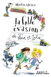 Book cover of La folle évasion de Finn et Iola by Martin Muser