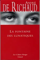 Book cover of La fontaine des lunatiques by André de Richaud