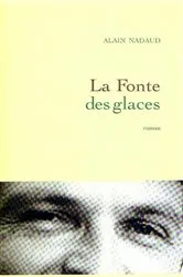 Book cover of La fonte des glaces by Alain Nadaud