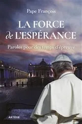Book cover of La force de l'espérance by Pape François