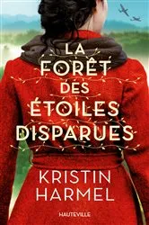 Book cover of La Forêt des étoiles disparues by Kristin Harmel