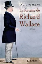 Book cover of La fortune de Richard Wallace by Unknown