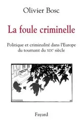 Book cover of La foule criminelle by Olivier Bosc