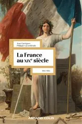 Book cover of La France au XIXe siècle - 5e éd. (5th ed.) by Jean Garrigues
