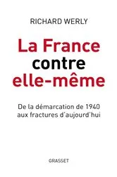 Book cover of La France contre elle-même by Richard Werly