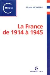 Book cover of La France de 1914 à 1945 by Muriel Montero